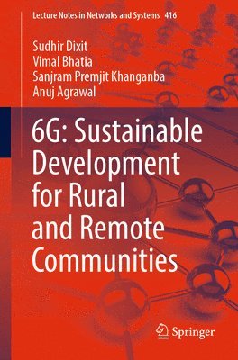 bokomslag 6G: Sustainable Development for Rural and Remote Communities