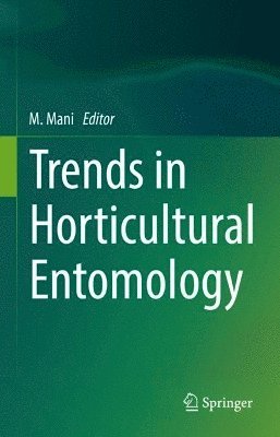 Trends in Horticultural Entomology 1