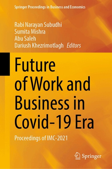 Rabi Narayan Subudhi, Sumita Mishra, Abu Saleh, Dariush Khezrimotlagh - Future of Work and Business in Covid-19 Era, Inbunden