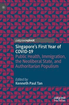 Kenneth Paul Tan - Singapore's First Year of COVID-19, Inbunden