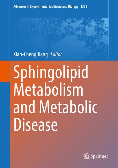 Xian-Cheng Jiang - Sphingolipid Metabolism and Metabolic Disease, Inbunden