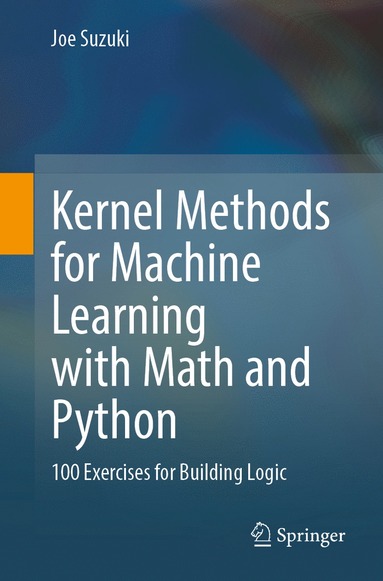 bokomslag Kernel Methods for Machine Learning with Math and Python