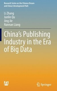 bokomslag Chinas Publishing Industry in the Era of Big Data