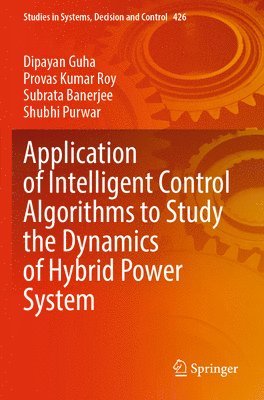 bokomslag Application of Intelligent Control Algorithms to Study the Dynamics of Hybrid Power System