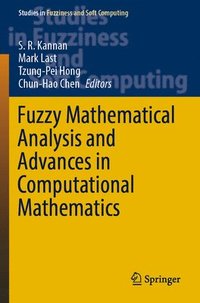 bokomslag Fuzzy Mathematical Analysis and Advances in Computational Mathematics