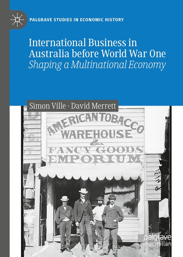 Simon Ville, David Merrett - International Business in Australia before World War One, Inbunden