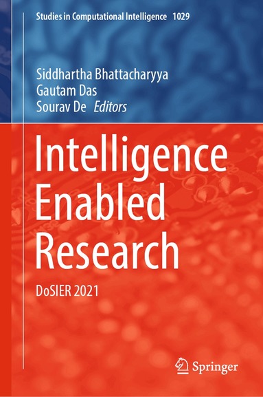 Siddhartha Bhattacharyya, Gautam Das, Sourav De - Intelligence Enabled Research, Inbunden