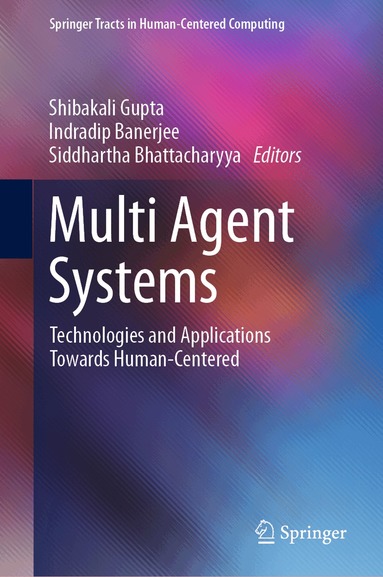 Shibakali Gupta, Indradip Banerjee, Siddhartha Bhattacharyya - Multi Agent Systems, Inbunden