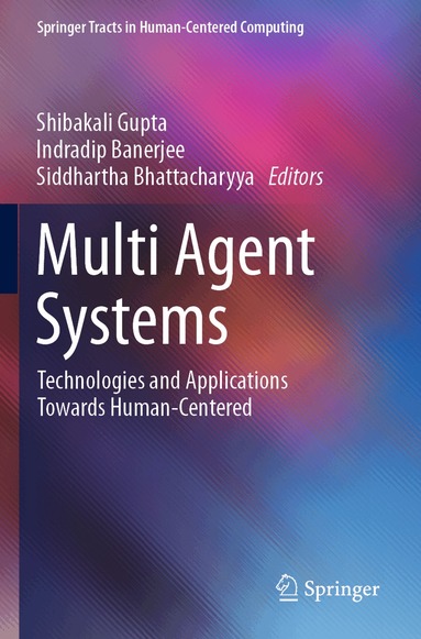 Shibakali Gupta, Indradip Banerjee, Siddhartha Bhattacharyya - Multi Agent Systems, Häftad