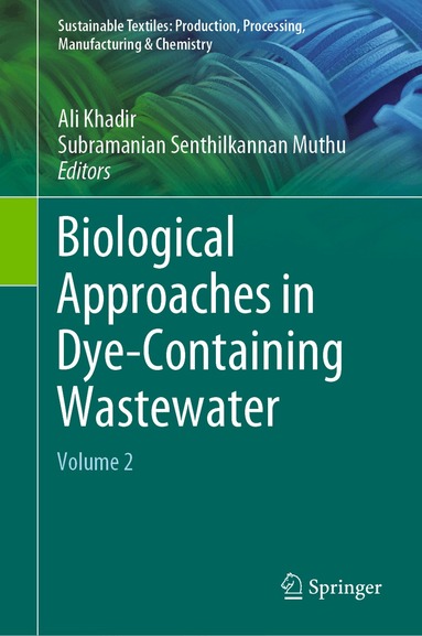 Ali Khadir, Subramanian Senthilkannan Muthu - Biological Approaches in Dye-Containing Wastewater, Inbunden