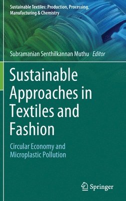 Sustainable Approaches in Textiles and Fashion 1