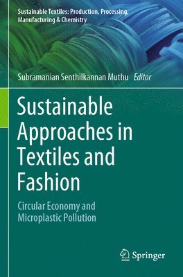 Sustainable Approaches in Textiles and Fashion 1