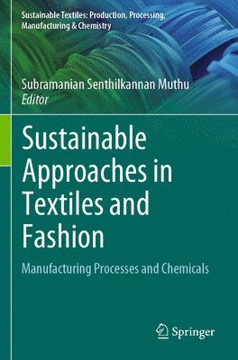 Sustainable Approaches in Textiles and Fashion 1