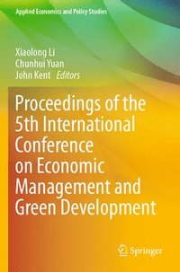 bokomslag Proceedings of the 5th International Conference on Economic Management and Green Development