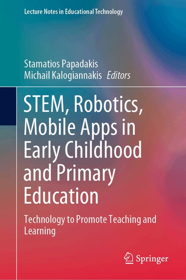 Stamatios Papadakis, Michail Kalogiannakis - STEM, Robotics, Mobile Apps in Early Childhood and Primary Education, Inbunden