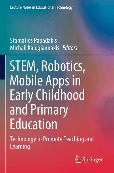 Stamatios Papadakis, Michail Kalogiannakis - STEM, Robotics, Mobile Apps in Early Childhood and Primary Education, Häftad