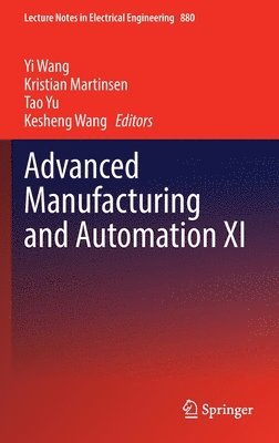 bokomslag Advanced Manufacturing and Automation XI