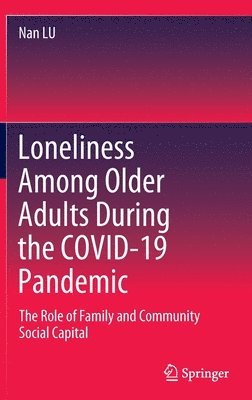 bokomslag Loneliness Among Older Adults During the COVID-19 Pandemic