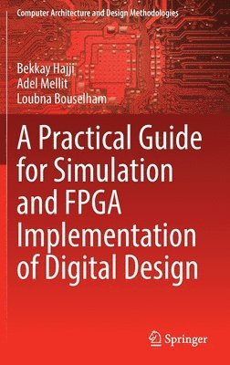 A Practical Guide for Simulation and FPGA Implementation of Digital Design 1