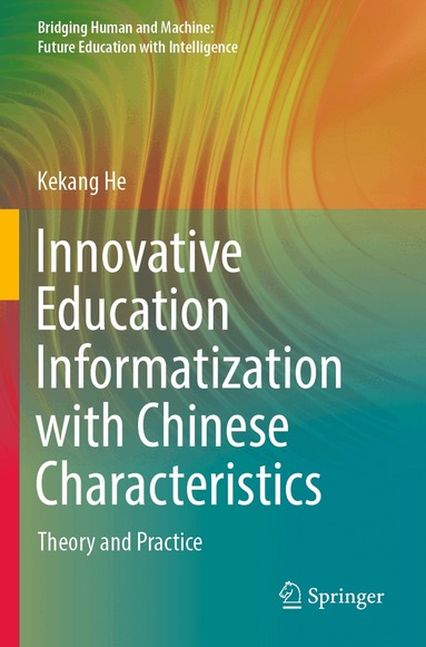 Kekang He - Innovative Education Informatization with Chinese Characteristics, Häftad