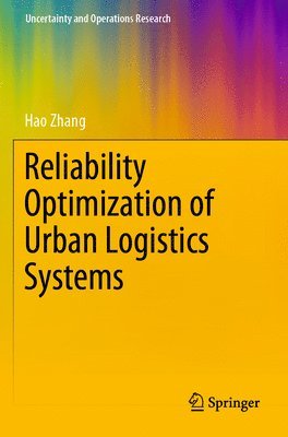 Reliability Optimization of Urban Logistics Systems 1