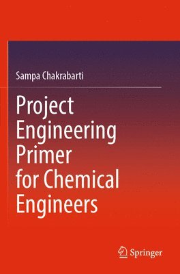 bokomslag Project Engineering Primer for Chemical Engineers