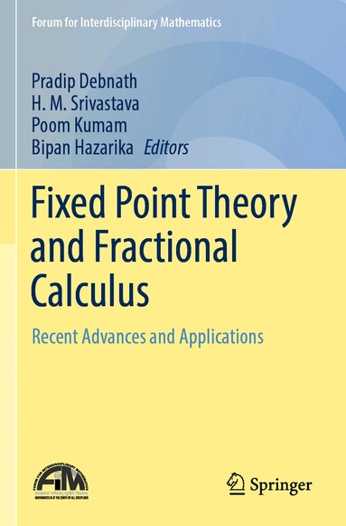 Pradip Debnath, H. M. Srivastava, Poom Kumam, Bipan Hazarika - Fixed Point Theory and Fractional Calculus, Häftad