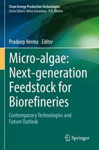 bokomslag Micro-algae: Next-generation Feedstock for Biorefineries