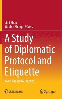 A Study of Diplomatic Protocol and Etiquette 1