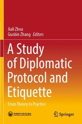 bokomslag A Study of Diplomatic Protocol and Etiquette