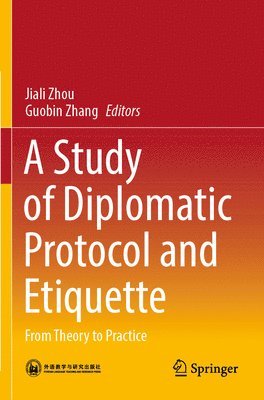 A Study of Diplomatic Protocol and Etiquette 1