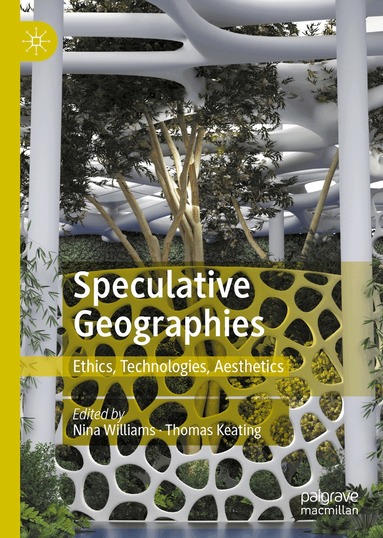 Nina Williams, Thomas Keating - Speculative Geographies, Inbunden