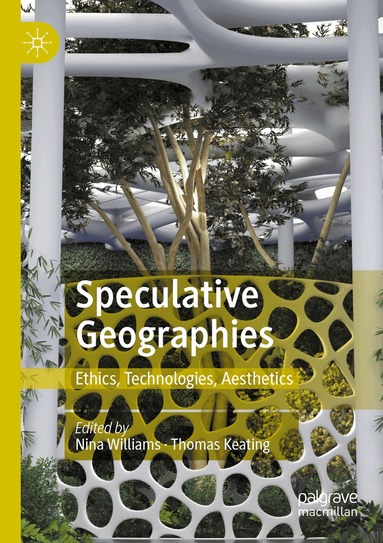 Nina Williams, Thomas Keating - Speculative Geographies, Häftad