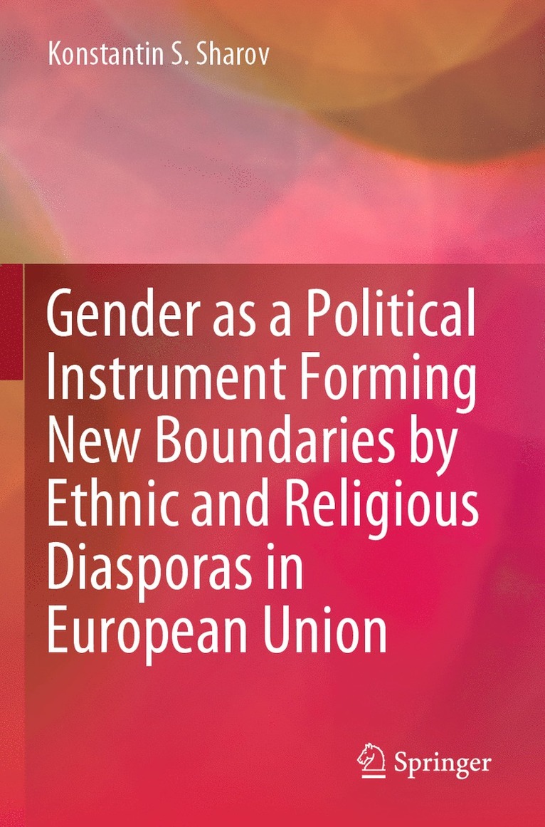 Gender as a Political Instrument Forming New Boundaries by Ethnic and Religious Diasporas in European Union