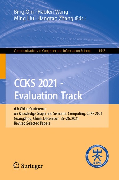 Bing Qin, Haofen Wang, Ming Liu, Jiangtao Zhang - CCKS 2021 - Evaluation Track, Häftad