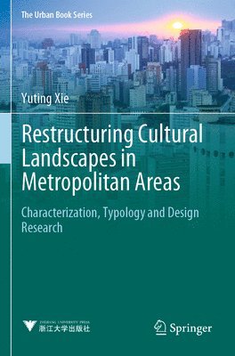 Restructuring Cultural Landscapes in Metropolitan Areas 1