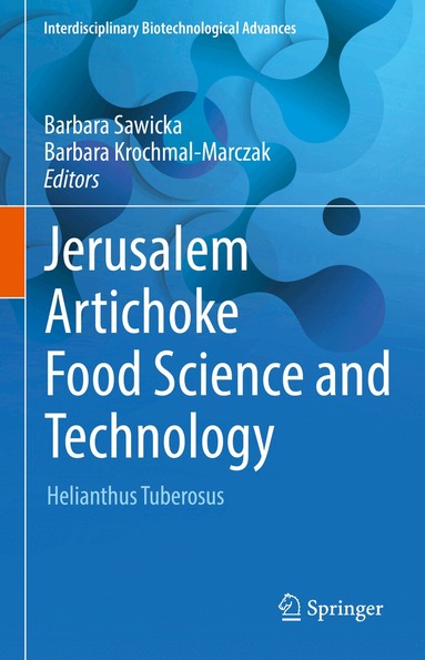 Barbara Sawicka, Barbara Krochmal-Marczak - Jerusalem Artichoke Food Science and Technology, Inbunden