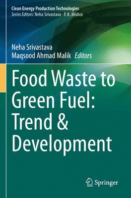 Food Waste to Green Fuel: Trend & Development 1
