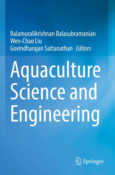 Balamuralikrishnan Balasubramanian, Wen-Chao Liu, Govindharajan Sattanathan - Aquaculture Science and Engineering, Häftad