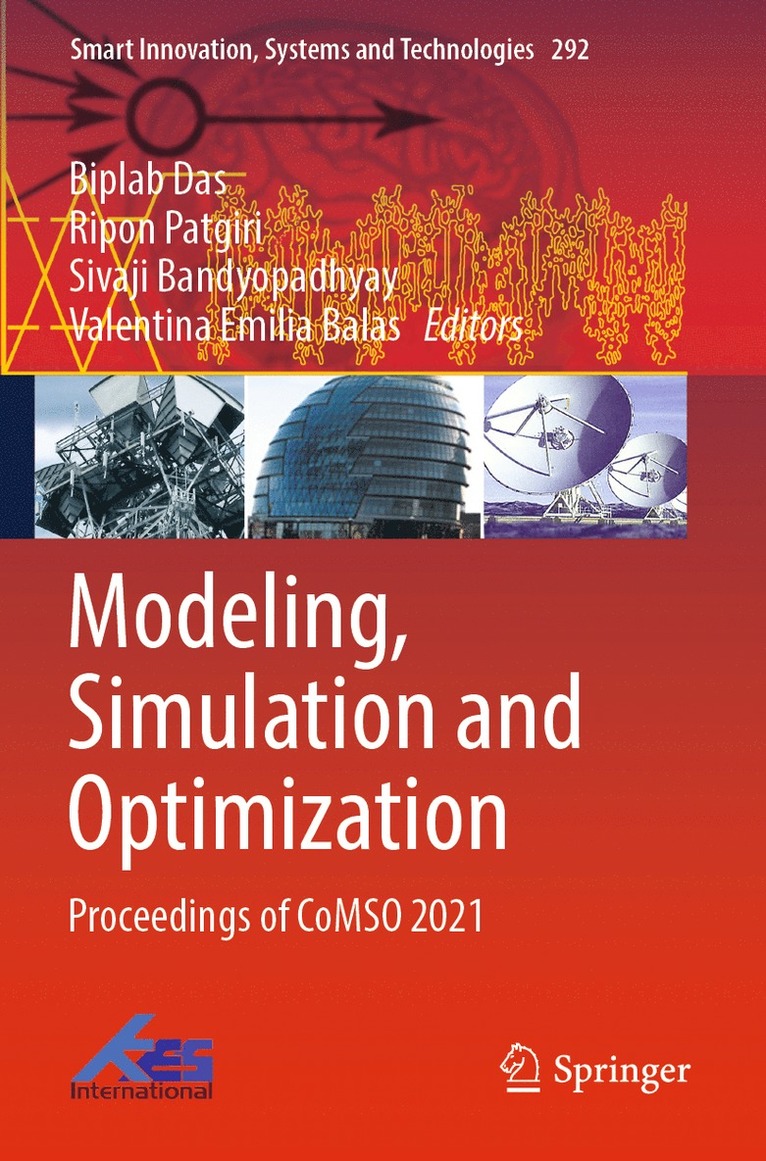 Biplab Das, Ripon Patgiri, Sivaji Bandyopadhyay, Valentina Emilia Balas - Modeling, Simulation and Optimization, Häftad