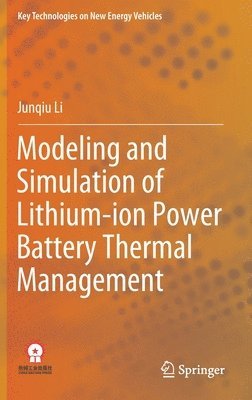 Modeling and Simulation of Lithium-ion Power Battery Thermal Management 1