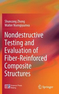 bokomslag Nondestructive Testing and Evaluation of Fiber-Reinforced Composite Structures