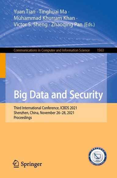 Yuan Tian, Tinghuai Ma, Muhammad Khurram Khan, Victor S. Sheng, Zhaoqing Pan - Big Data and Security, Häftad