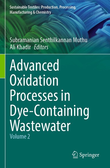 Subramanian Senthilkannan Muthu, Ali Khadir - Advanced Oxidation Processes in Dye-Containing Wastewater, Häftad