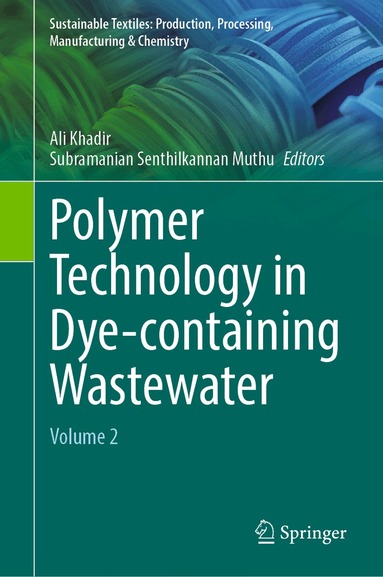 Ali Khadir, Subramanian Senthilkannan Muthu - Polymer Technology in Dye-containing Wastewater, Inbunden