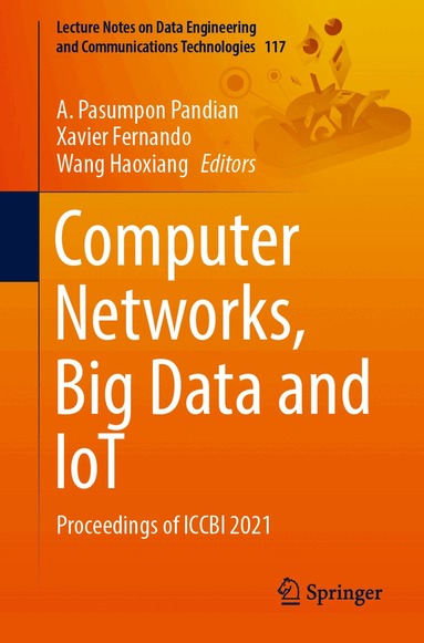 A. Pasumpon Pandian, Xavier Fernando, Wang Haoxiang - Computer Networks, Big Data and IoT, Häftad