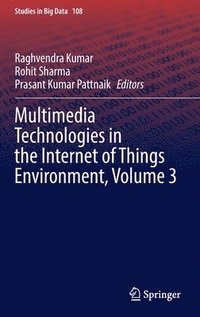 bokomslag Multimedia Technologies in the Internet of Things Environment, Volume 3