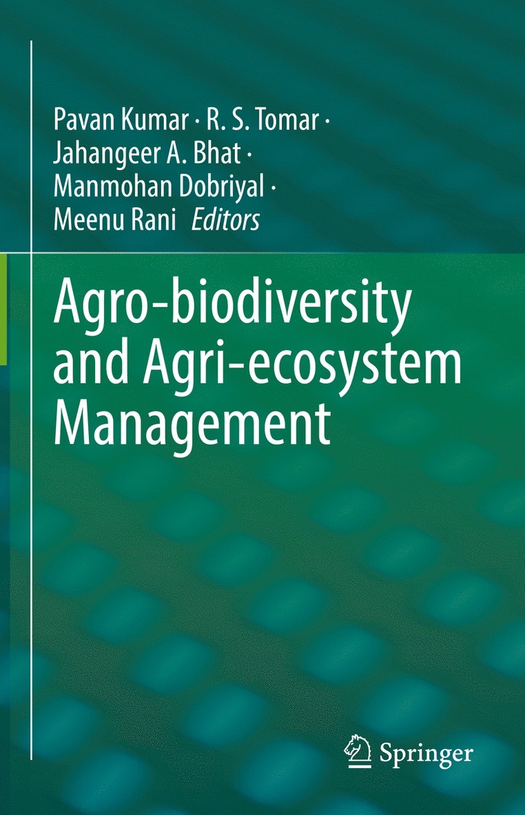 Pavan Kumar, R. S. Tomar, Jahangeer A. Bhat, Manmohan Dobriyal, Meenu Rani - Agro-biodiversity and Agri-ecosystem Management, Inbunden