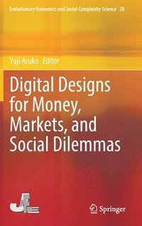 bokomslag Digital Designs for Money, Markets, and Social Dilemmas