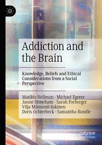 bokomslag Addiction and the Brain